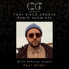 Paul Older on That Disco Groove Radio Show 024