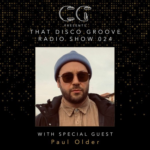 Paul Older on That Disco Groove Radio Show 024