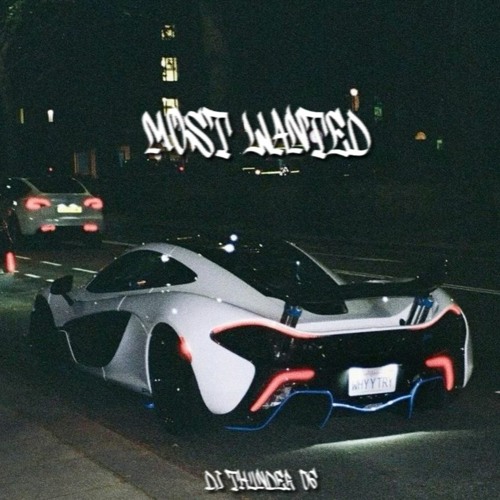Most Wanted (dedicated to devil playa)