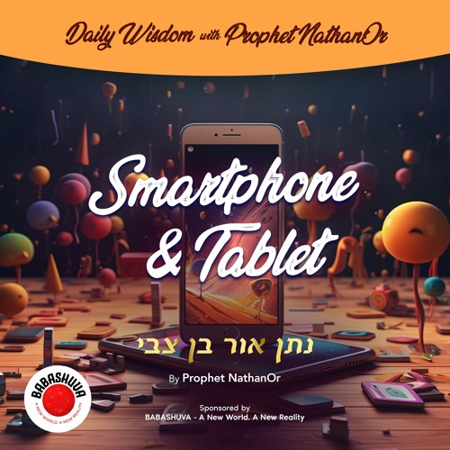 Podcasts From Heaven | 'Daily Wisdom with Prophet NathanOr' - Smartphone & Tablet {S6 E1}
