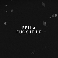 Fuck It Up