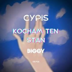 Cypis - Kocham ten stan [Biggy See Remix]