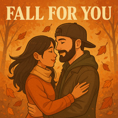Fall For You