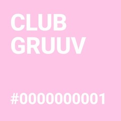 CLUB GRUUV #001