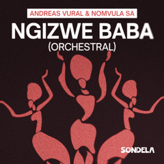 Andreas Vural - Ngizwe Baba feat. Nomvula SA (Orchestral)