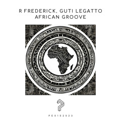 R Frederick, Guti Legatto - African Groove (Original Mix)
