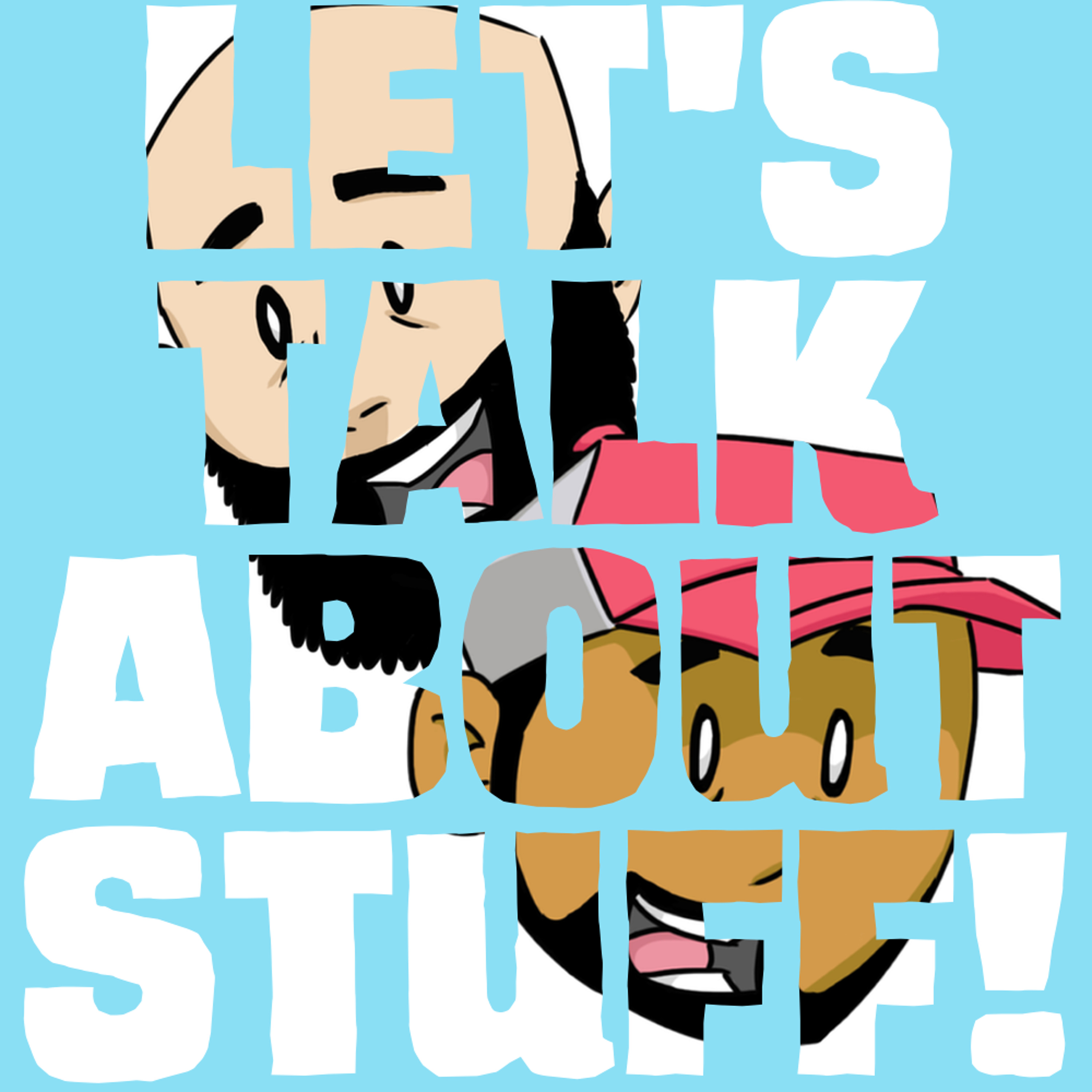Let\'s Talk About Stuff!