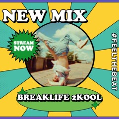 BREAKLIFE 2KOOL - mix by Nicodeus