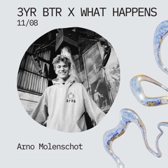 3Y Black Teeth Radio x What Happens: Arno Molenschot (11-08-2024)