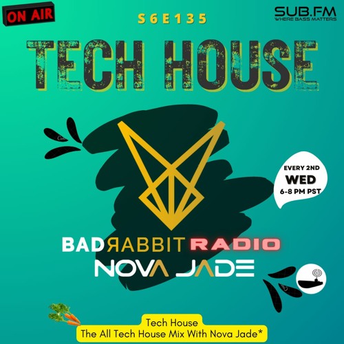 Bad Rabbit Radio S6 EP135 with Nova Jade - 22 Mar 2023