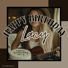 Happy Birthday Lacy