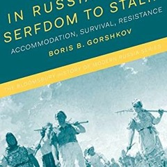 Get [KINDLE PDF EBOOK EPUB] Peasants in Russia from Serfdom to Stalin: Accommodation,