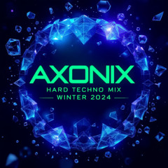 Axonix - Hard Techno Promo Mix Winter 2024