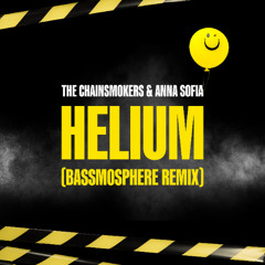 The Chainsmokers & Anna Sofia - Helium (BASSMOSPHERE Remix)