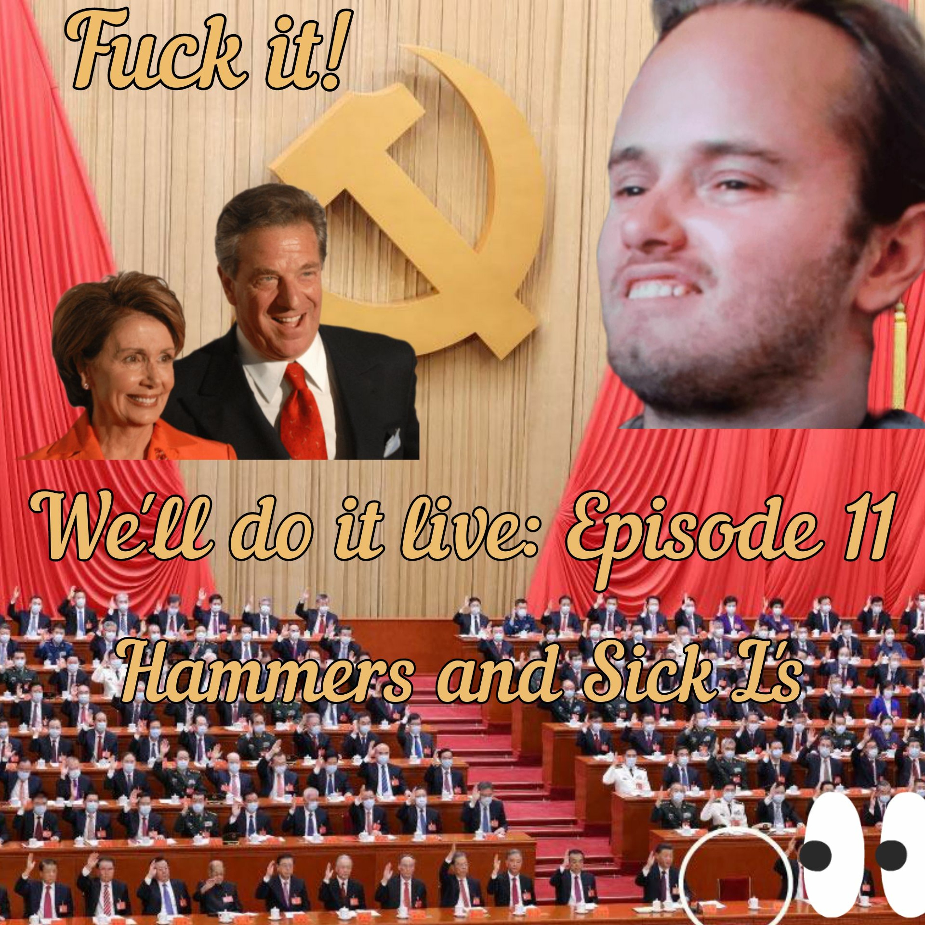 Fμck It, We'll Do it Live! Episode 11: Hammers and Sick L's