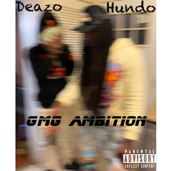 Deazo ft ManMan Hundo-GMG Ambition