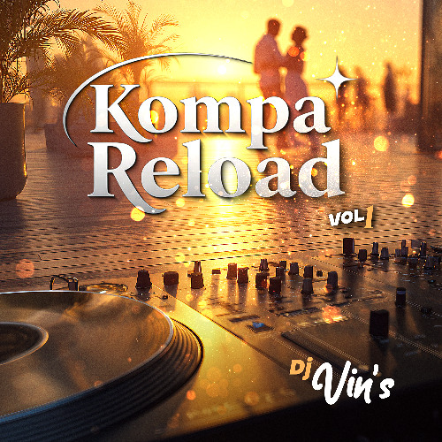 🎧 DJ Vin’s – Kompa Reload Vol. 1