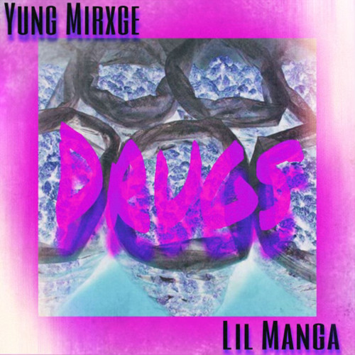 Drugs (feat. Lil manga)