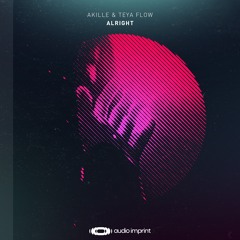 Akille & Teya Flow - Alright