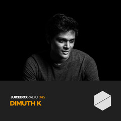 Juicebox Radio 045 - Dimuth K
