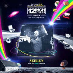 SEELEN @ 12 Inch Lovers Indoor 2025 (Saturday)