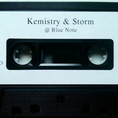 Kemistry & Storm - @ Blue Note (Cass, Mixtape)