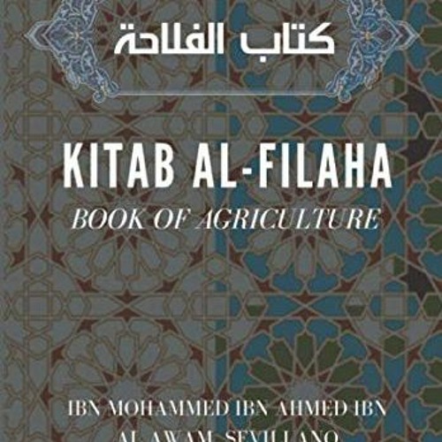 [VIEW] EPUB KINDLE PDF EBOOK Kitab al-Filaha : Book of Agriculture: كتاب الفلاحة by  Sevi