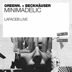 Greenn. + Beckhäuser @lafaceb.live