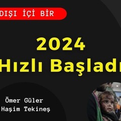 85. 2024 Hızlı Başladı | DIŞI İÇİ BİR