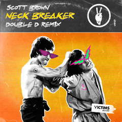 Neck Breaker (Double D Extended Remix)
