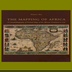 [Free Ebook] The Mapping of Africa A Cartobibliography of Printed Maps of the African Continent to 1