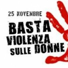 25 NOVEMBRE GIORNATA MONDIALE CONTRO LA VIOLENZA SULLE DONNE