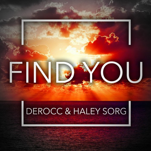 Derocc & Haley Sorg - Find You