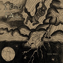 I Did Fall