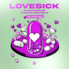 Oliver Brauer & Florian Paetzold - Lovesick (Pablo Raketa Remix)