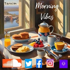 Morning Vibes 90'S HIP HOP/CHILL RELAX TYPE PRODUCED BY TARNIM
