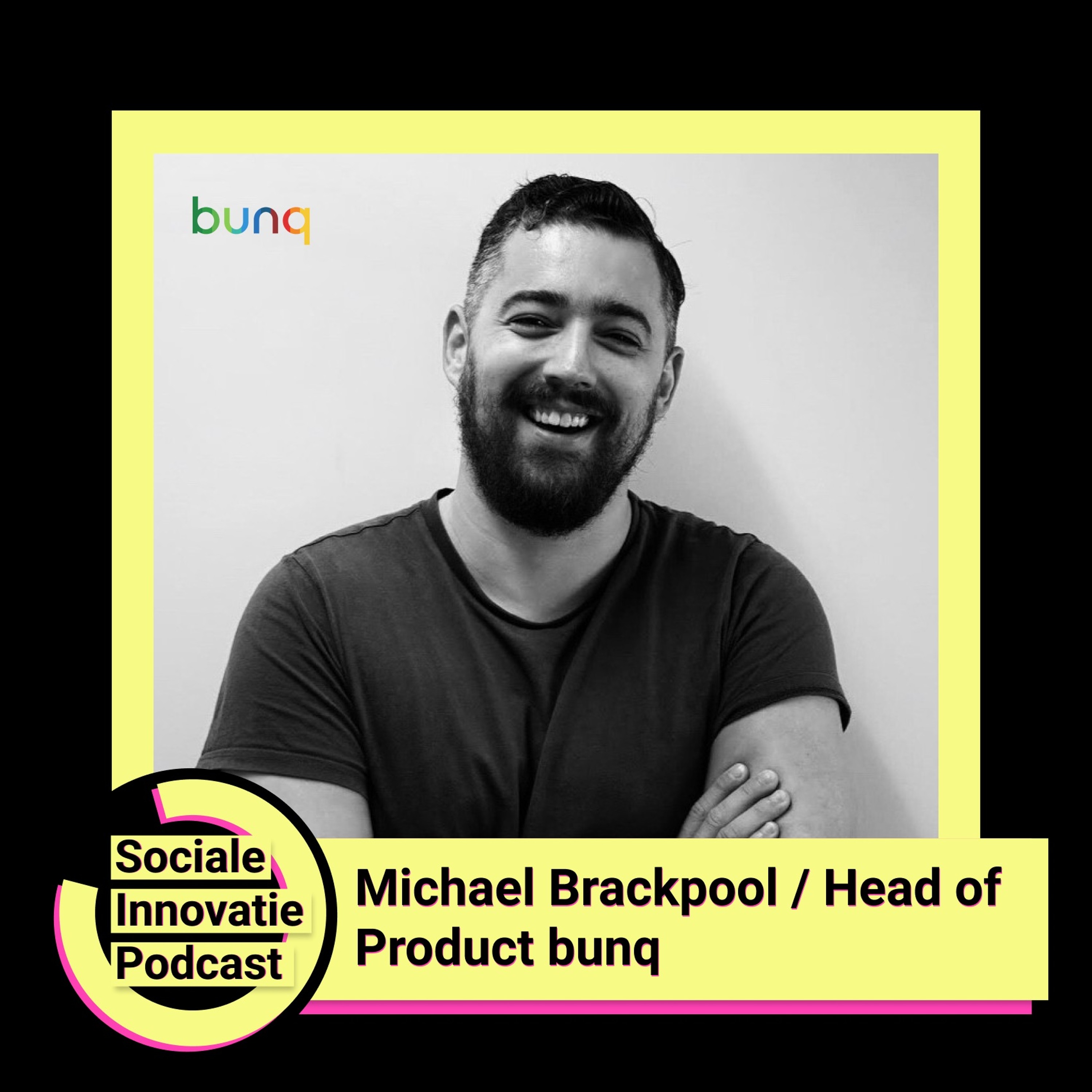 #3 - Michael Brackpool / bunq Head of Product