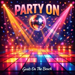 Party On