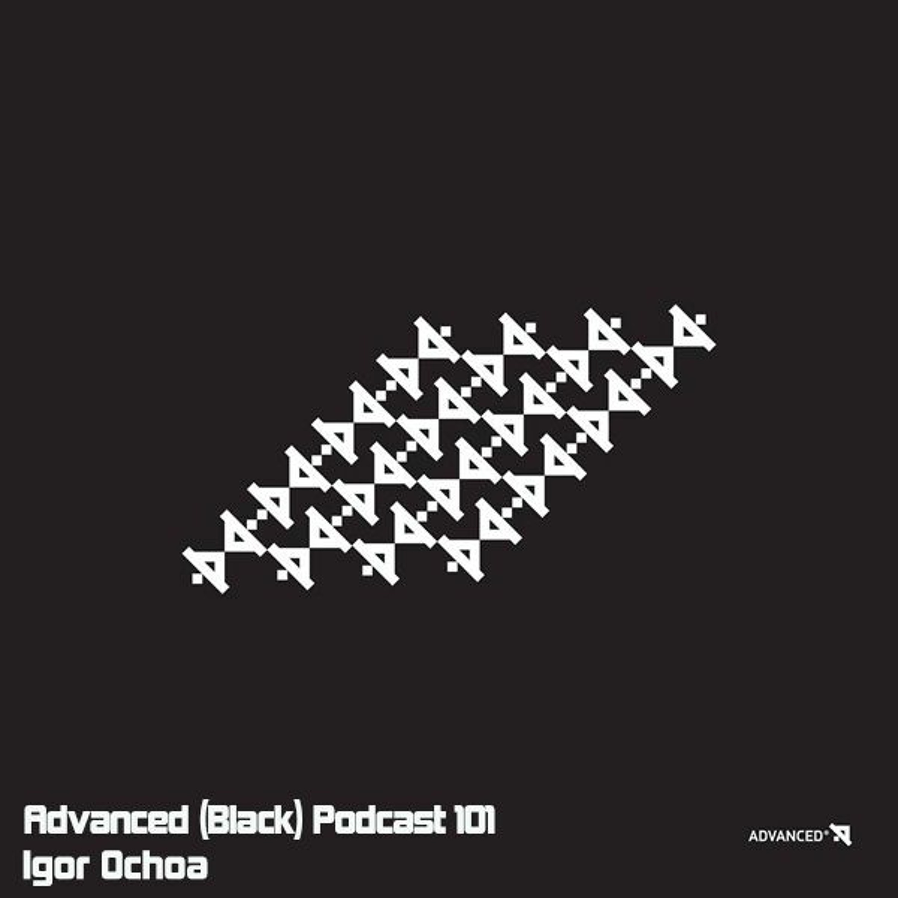Advanced (Black) Podcast 101 with Igor Ochoa