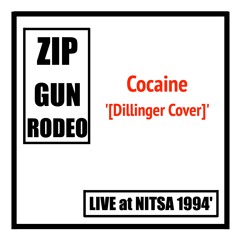 Zip Gun Rodeo · 'Cokane' [Dillinger Cover] · [NITSA Live 94']