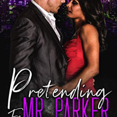 [Read] KINDLE 📭 Pretending For Mr. Parker: BWWM Fake Fiancee Romance (Big City Billi
