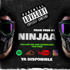 PACK FREE - NINJAA - EXCLUSIVOS 2021