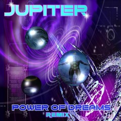 Jupiter - Power Of Dreams Remix (master) #FREEDOWNLOAD