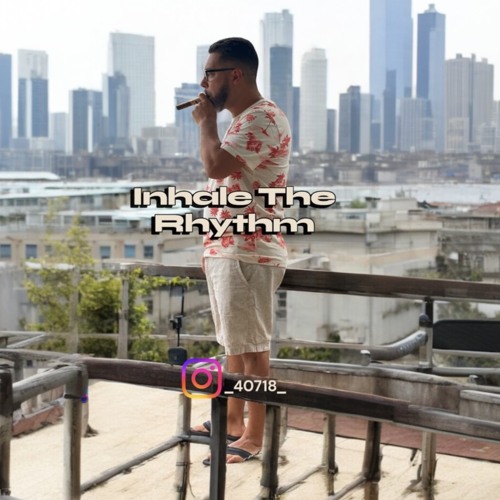40718 - Inhale the Rhythm