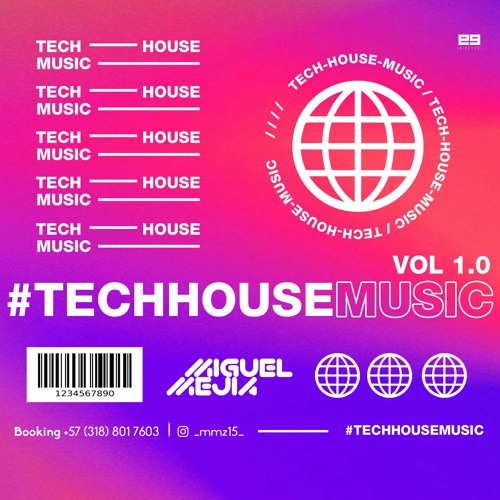 #TECHHOUSEMUSIC VOL 1.0 - Miguel Mejia