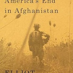 [ The Fifth Act: America's End in Afghanistan [PDF EBOOK EPUB KINDLE]