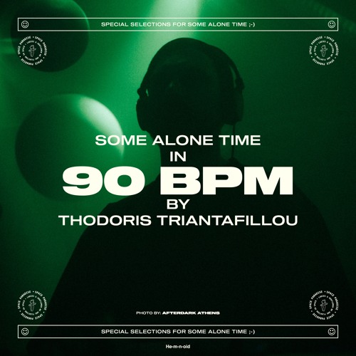 Thodoris Triantafillou - Some Alone Time In 90 BPM