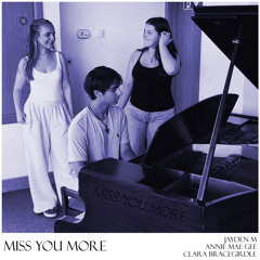 Miss You More (with Clara & Annie)