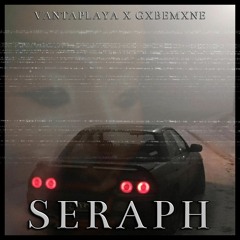 Seraph (ft. GXBEMXNE)