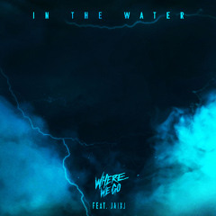In The Water (feat. jaixj)